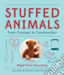 Stuffed Animals libro in lingua di Glassenberg Abigail Patner