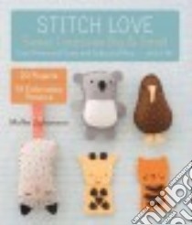 Stitch Love libro in lingua di Johanson Mollie