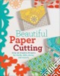 Beautiful Paper Cutting libro in lingua di Lark Crafts (COR)