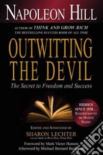 Outwitting the Devil libro in lingua di Hill Napoleon, Lechter Sharon (EDT), Hansen Mark Victor (FRW), Beckwith Michael Bernard (AFT)