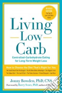 Living Low Carb libro in lingua di Bowden Jonny, Sears Barry (FRW)