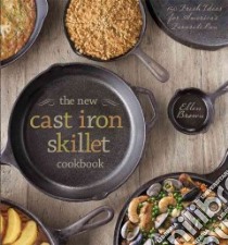 The New Cast Iron Skillet Cookbook libro in lingua di Brown Ellen, Ambrosino Guy (PHT)