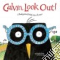 Calvin, Look Out! libro in lingua di Berne Jennifer, Bendis Keith (ILT)
