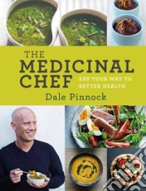 The Medicinal Chef libro in lingua di Pinnock Dale