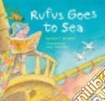 Rufus Goes to Sea libro in lingua di Griswell Kim T., Gorbachev Valeri (ILT)