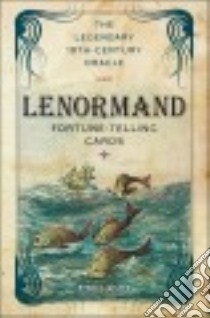 The Lenormand Fortune-telling Cards libro in lingua di Josten Harold