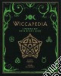 Wiccapedia libro in lingua di Robbins Shawn, Greenaway Leanna