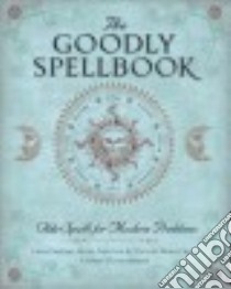 The Goodly Spellbook libro in lingua di Deerman Dixie, Rasmussen Steven