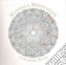 Mandala Meditation libro in lingua di Sterling Publishing Co. Inc. (COR)