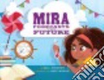 Mira Forecasts the Future libro in lingua di Andrews Kell, Marlin Lissy (ILT)