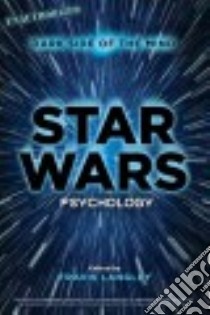 Star Wars Psychology libro in lingua di Langley Travis (EDT), Goldman Carrie (FRW)