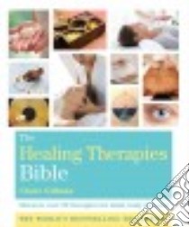 The Healing Therapies Bible libro in lingua di Gillman Claire