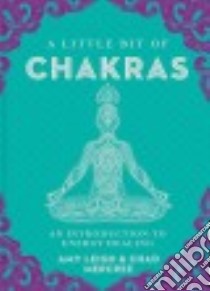 A Little Bit of Chakras libro in lingua di Mercree Chad, Mercree Amy Leigh