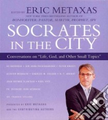 Socrates in the City (CD Audiobook) libro in lingua di Metaxas Eric (EDT)