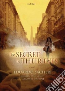The Secret in Their Eyes (CD Audiobook) libro in lingua di Sacheri Eduardo, Cullen John (TRN), Bramhall Mark (NRT)