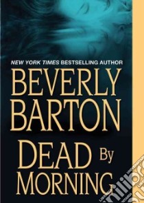 Dead by Morning (CD Audiobook) libro in lingua di Barton Beverly, White Karen (NRT)