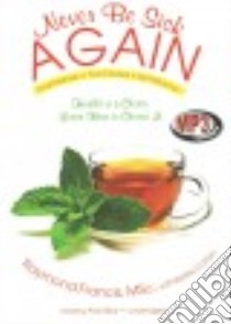 Never Be Sick Again (CD Audiobook) libro in lingua di Francis Raymond, Cotton Kester (CON), Sklar Alan (NRT)