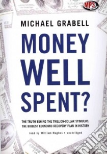 Money Well Spent? (CD Audiobook) libro in lingua di Grabell Michael, Hughes William (NRT)