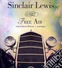 Free Air (CD Audiobook) libro in lingua di Lewis Sinclair, Whitener Barrett (NRT)
