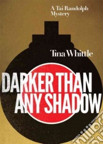 Darker Than Any Shadow (CD Audiobook) libro in lingua di Whittle Tina, Raudman Renee (NRT)