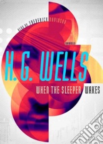 When the Sleeper Wakes (CD Audiobook) libro in lingua di Wells H. G., Davidson Frederick (NRT)