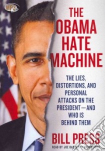 The Obama Hate Machine (CD Audiobook) libro in lingua di Press Bill, Barrett Joe (NRT)