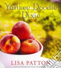 Yankee Doodle Dixie (CD Audiobook) libro in lingua di Patton Lisa, Gavin Marguerite (NRT)