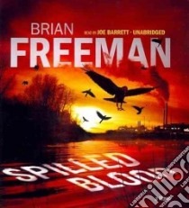 Spilled Blood (CD Audiobook) libro in lingua di Freeman Brian, Barrett Joe (NRT)
