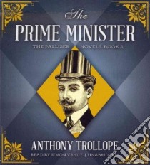 The Prime Minister (CD Audiobook) libro in lingua di Trollope Anthony, Vance Simon (NRT)