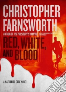 Red, White, and Blood (CD Audiobook) libro in lingua di Farnsworth Christopher, Pinchot Bronson (NRT)