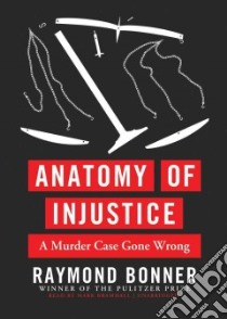 Anatomy of Injustice (CD Audiobook) libro in lingua di Bonner Raymond, Bramhall Mark (NRT)