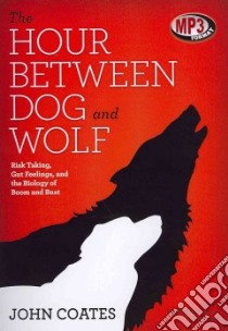 The Hour Between Dog and Wolf (CD Audiobook) libro in lingua di Coates John, Garcia Paul Michael (NRT)