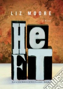 Heft (CD Audiobook) libro in lingua di Moore Liz, Heyborne Kirby (NRT), Szarabajka Keith (NRT)
