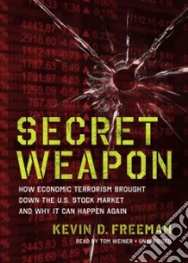 Secret Weapon (CD Audiobook) libro in lingua di Freeman Kevin D., Weiner Tom (NRT)