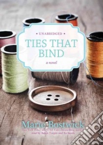 Ties That Bind (CD Audiobook) libro in lingua di Bostwick Marie, Turpin Bahni (NRT), Sands Xe (NRT)