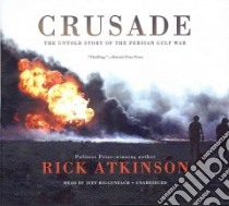 Crusade (CD Audiobook) libro in lingua di Atkinson Rick, Riggenbach Jeff (NRT)