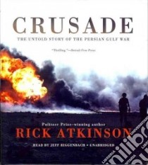 Crusade (CD Audiobook) libro in lingua di Atkinson Rick, Riggenbach Jeff (NRT)