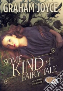 Some Kind of Fairy Tale (CD Audiobook) libro in lingua di Joyce Graham, Lee John (NRT)