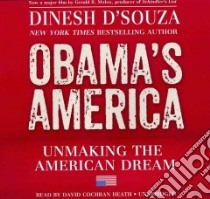 Obama's America (CD Audiobook) libro in lingua di D'Souza Dinesh, Heath David Cochran (NRT)