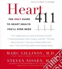 Heart 411 (CD Audiobook) libro in lingua di Gillinov Marc M.d., Nissen Steven, Weiner Tom (NRT)