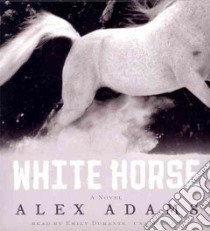 White Horse (CD Audiobook) libro in lingua di Adams Alex, Durante Emily (NRT)