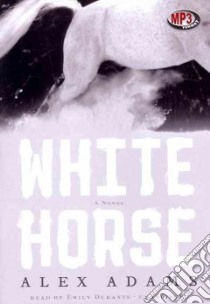 White Horse (CD Audiobook) libro in lingua di Adams Alex, Durante Emily (NRT)