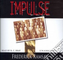 Impulse (CD Audiobook) libro in lingua di Ramsay Frederick, Bray R. C. (NRT)