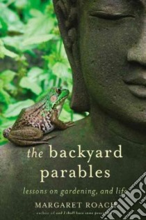 The Backyard Parables libro in lingua di Roach Margaret