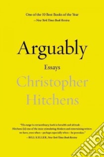 Arguably libro in lingua di Hitchens Christopher