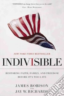 Indivisible libro in lingua di Robison James, Richards Jay W.