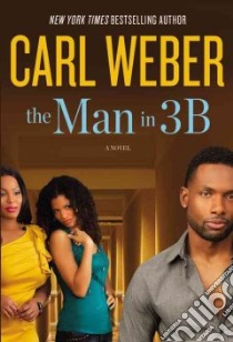 The Man in 3B libro in lingua di Weber Carl
