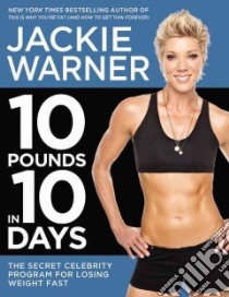 10 Pounds in 10 Days libro in lingua di Warner Jackie