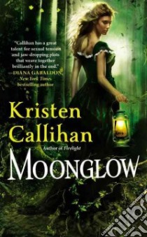 Moonglow libro in lingua di Callihan Kristen