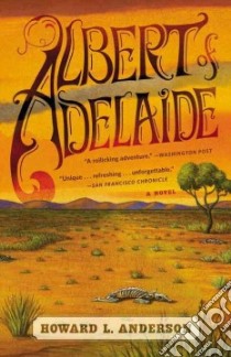 Albert of Adelaide libro in lingua di Anderson Howard L.